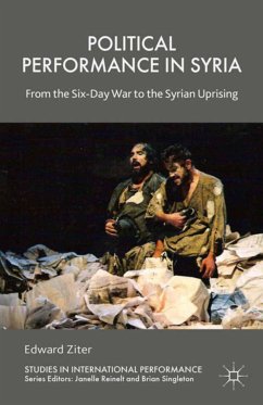 Political Performance in Syria (eBook, PDF) - Ziter, Edward