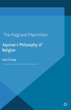Aquinas's Philosophy of Religion (eBook, PDF) - O'Grady, P.