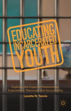 Educating Incarcerated Youth (eBook, PDF) - Tannis, Lynette