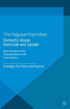Domestic Abuse, Homicide and Gender (eBook, PDF) - Monckton-Smith, J.; Williams, A.; Mullane, F.