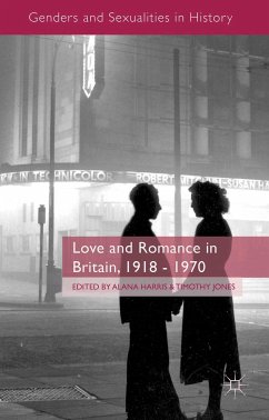 Love and Romance in Britain, 1918 - 1970 (eBook, PDF)