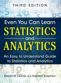 Even You Can Learn Statistics and Analytics (eBook, ePUB)