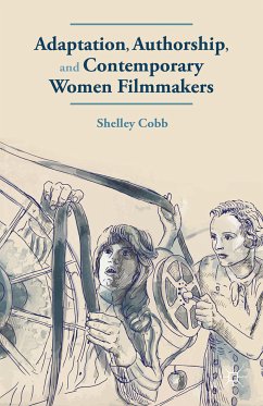 Adaptation, Authorship, and Contemporary Women Filmmakers (eBook, PDF) - Cobb, S.
