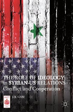 The Role of Ideology in Syrian-US Relations (eBook, PDF) - Gani, J. K.