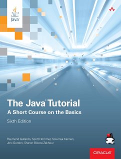 Java Tutorial, The (eBook, ePUB) - Gallardo, Raymond; Hommel, Scott; Kannan, Sowmya; Gordon, Joni; Zakhour, Sharon