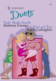 Truly, Madly, Briefly / Tried And True: Truly, Madly, Briefly / Tried And True (Mills & Boon Silhouette) (eBook, ePUB)