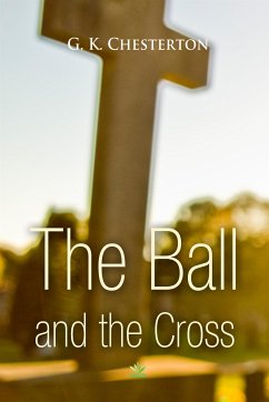 The Ball and the Cross (eBook, ePUB) - Chesterton, G. K.