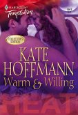 Warm & Willing (Mills & Boon Temptation) (eBook, ePUB)