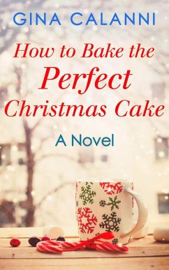 Cover How To Bake The Perfect Christmas Cake (eBook, ePUB)