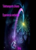 Teletransporto Umano Experiencia verdadera (eBook, ePUB)