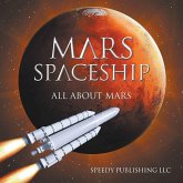 Mars Spaceship (All About Mars) Mars Spaceship (All About Mars)