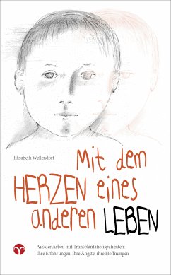 Mit dem Herzen eines anderen leben (eBook, ePUB) - Wellendorf, Elisabeth