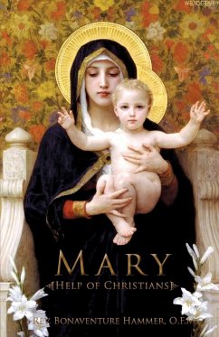 Mary Help of Christians - Hammer, O. F. M. Rev. Bonaventure