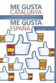 Me gusta Catalunya, me gusta España : testimonios de catalanes que analizan el porqué del &quote;procés&quote; y cómo podemos salir del lío nacionalista