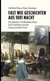 Fast wie Geschichten aus 1001 Nacht