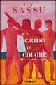 Un grido di colore. Autobiografia Un grido di colore. Autobiografia