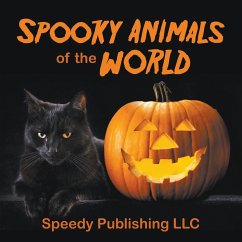 Spooky Animals Of The World - Publishing Llc, Speedy
