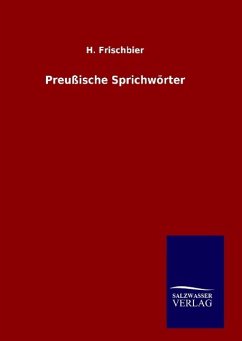 Preußische Sprichwörter - Frischbier, H.