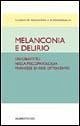 Melanconia e delirio. Un dibattito nella psicopatologia francese di fine Ottocento. Contributi del Congresso di Blois del 1892