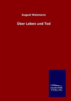 Über Leben und Tod - Weismann, August