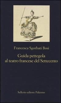 Cover Guida pettegola al teatro francese del Settecento