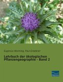 Lehrbuch der ökologischen Pflanzengeographie - Band 2