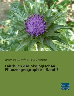 Lehrbuch der ökologischen Pflanzengeographie - Band 2 - Warming, Eugenius;Graebner, Paul
