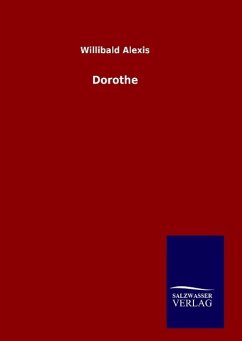 Dorothe - Alexis, Willibald