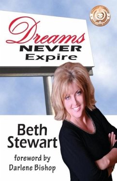 Dreams NEVER Expire - Stewart, Beth