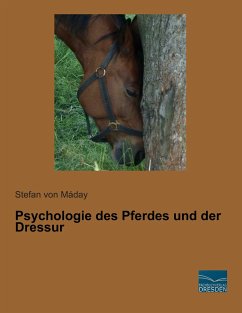 Psychologie des Pferdes und der Dressur - Maday, Stefan von