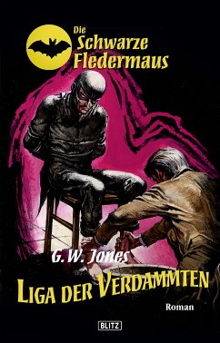 Die schwarze Fledermaus 06: Liga der Verdammten (eBook, ePUB) - Jones, G.W.