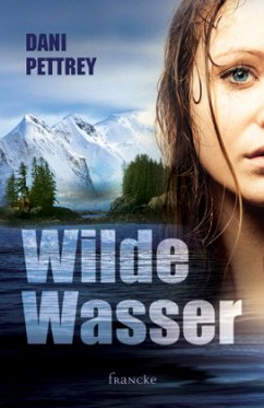 Wilde Wasser - Pettrey, Dani