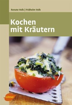 Kochen mit Kräutern - Volk, Renate;Volk, Fridhelm