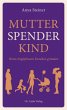 Mutter, Spender, Kind - Bild 1
