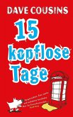 Fünfzehn kopflose Tage