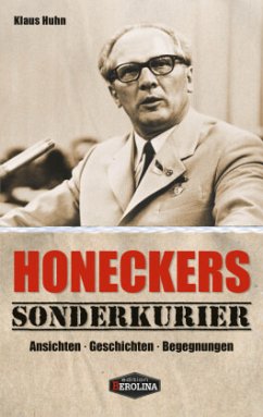 Honeckers Sonderkurier - Huhn, Klaus