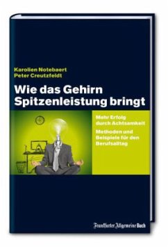 Wie das Gehirn Spitzenleistung bringt - Notebaert, Karolien;Creutzfeldt, Peter