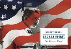 The Art Spirit. Der Weg zur Kunst - Henri, Robert