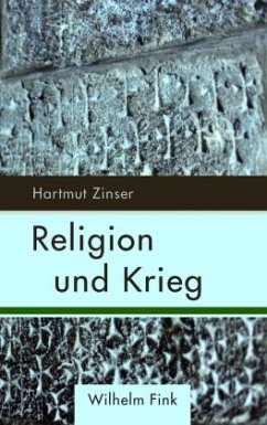 Religion und Krieg - Zinser, Hartmut