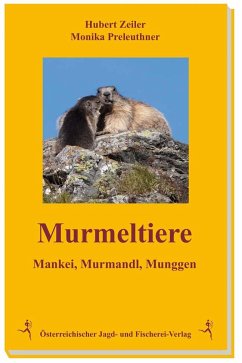 Murmeltiere - Preleuthner, Monika;Zeiler, Hubert