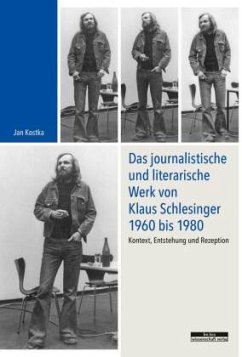 Das journalistische und literarische Werk von Klaus Schlesinger 1960 bis 1980 - Kostka, Jan