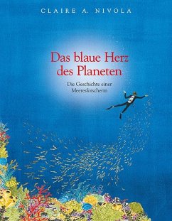 Das blaue Herz des Planeten - Nivola, Claire A;Nivola, Claire A.