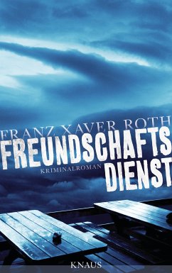 Freundschaftsdienst (eBook, ePUB) - Roth, Franz Xaver