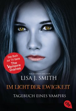 Im Licht der Ewigkeit / Tagebuch eines Vampirs Bd.13 (eBook, ePUB) - Smith, Lisa J.