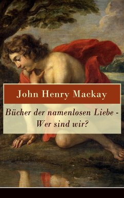 Bücher der namenlosen Liebe - Wer sind wir? (eBook, ePUB) - Mackay, John Henry