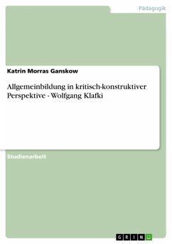 Allgemeinbildung in kritisch-konstruktiver Perspektive - Wolfgang Klafki (eBook, ePUB) - Morras Ganskow, Katrin