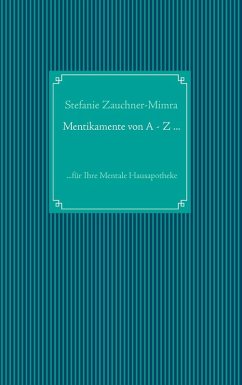 Mentikamente von A - Z ... (eBook, ePUB) - Zauchner-Mimra, Stefanie