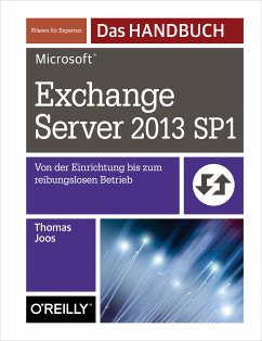 Microsoft Exchange Server 2013 SP1 - Das Handbuch (eBook, PDF) - Joos, Thomas