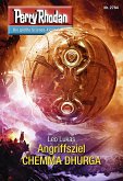 Angriffsziel CHEMMA DHURGA (Heftroman) / Perry Rhodan-Zyklus 