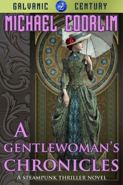Cover A Gentlewoman's Chronicles (Galvanic Century, #2) (eBook, ePUB)